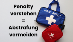 Penalty verstehen = Abstrafung vermeiden